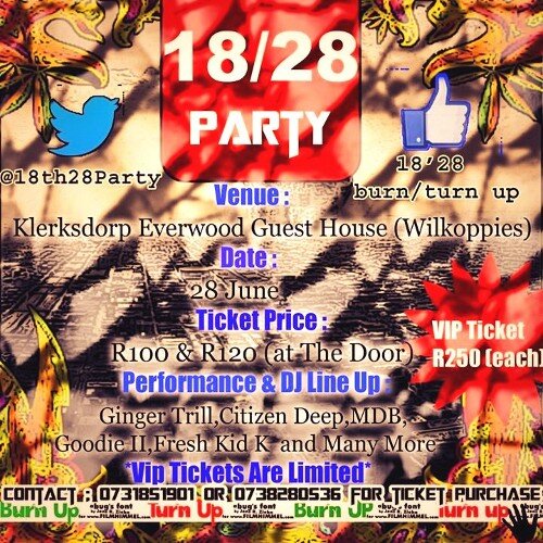 Come through #18th28Party in Klerksdorp (28 June 2014) #WorstBehaviour #BurnUp #TurnUp