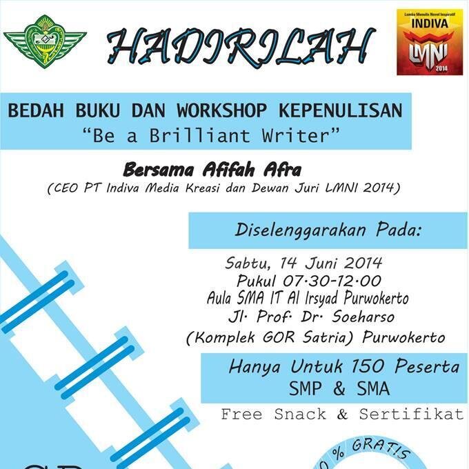 Workshop Menulis bersama Afifah Afra, Sabtu, 14 Juni 2014 di SMA IT Al Irsyad Purwokerto.
