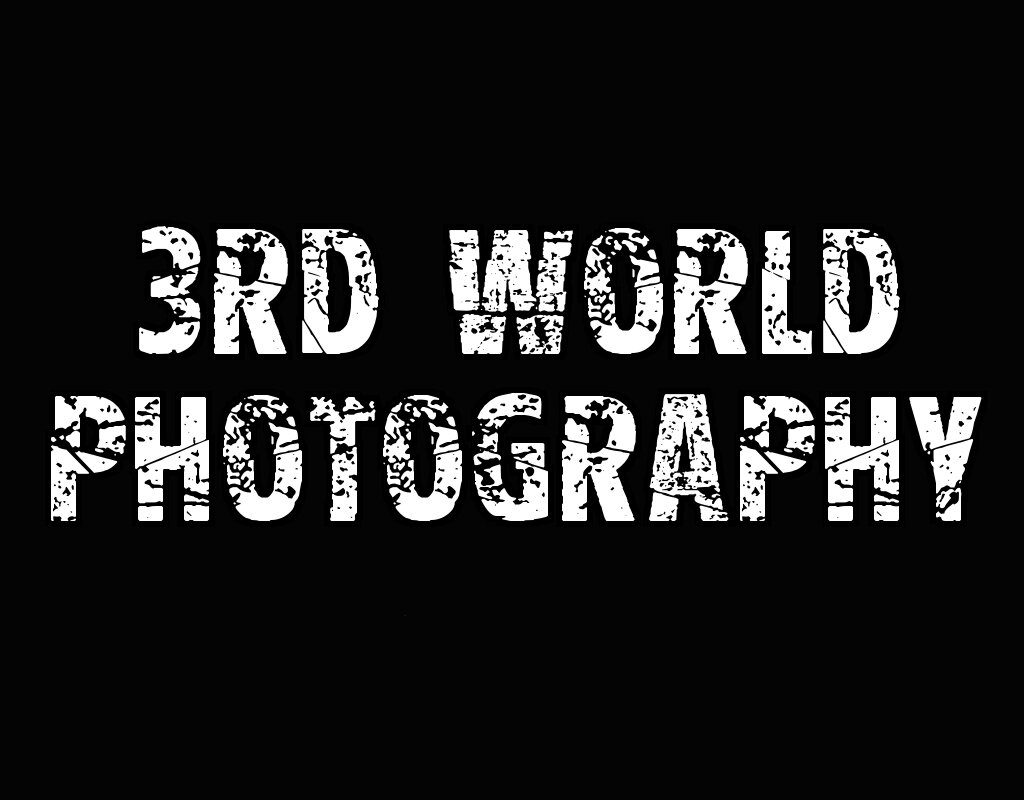 Photography. 3rdworldphotography@gmail.com