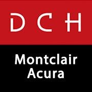 DCH Montclair Acura! New/used Acura inventory serving Essex, Passaic, & all of NJ, NYC, & PA. Sales: M-F: 9am-9pm Sat: 9am-6pm Sun: Closed. Call 973-559 4087