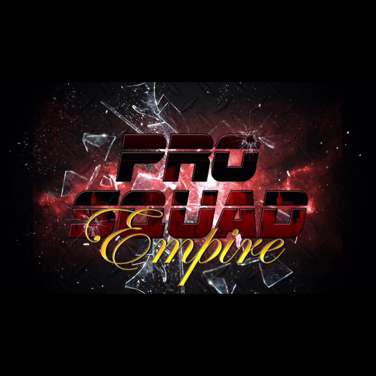 Est. 2013 Pro Squad Enpites L.L.C For Booking Contact ProSquadEmpires@yahoo.com