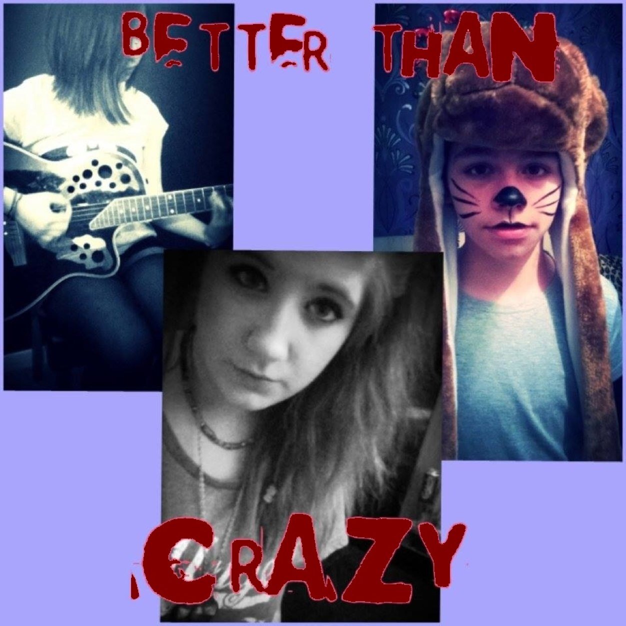 Better Than Crazy UK | Lead Vocals @chezandfriends | Lead Guitar/ Backing vocals @Diamond_Dust626 | Guitar Cameron Eve