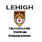 Lehigh University Healthcare Systems Engineering ~ Designing tomorrow's healthcare systems...