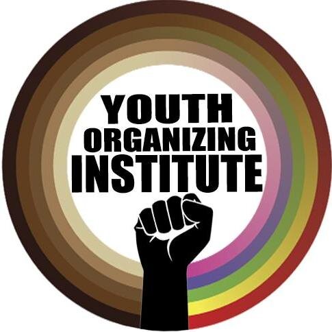 The Youth Organizing Institute: STOP RACISM & SCHOOL RE-SEGREGATION, CHALLENGE THE SCHOOL TO PRISON PIPELINE, AND MAKE SCHOOLS SAFE FOR LBGTQ YOUTH