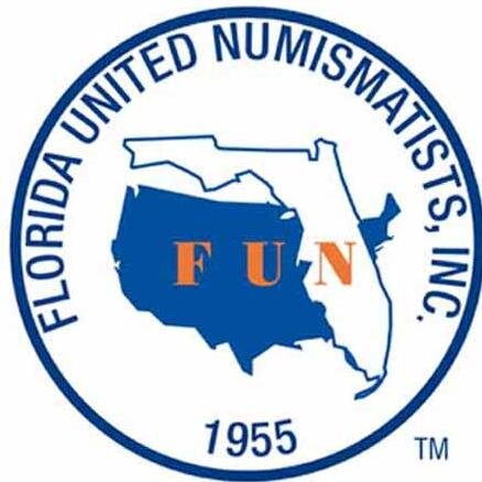 (F)lorida (U)nited (N)umismatists (FUN)   dedicated to growing the numismatic community in Florida & the world. Best known for our annual conventions.