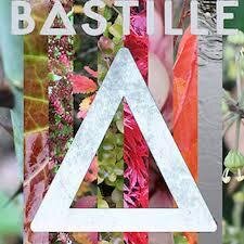 Bastille is life and all what you need is Bastille :)