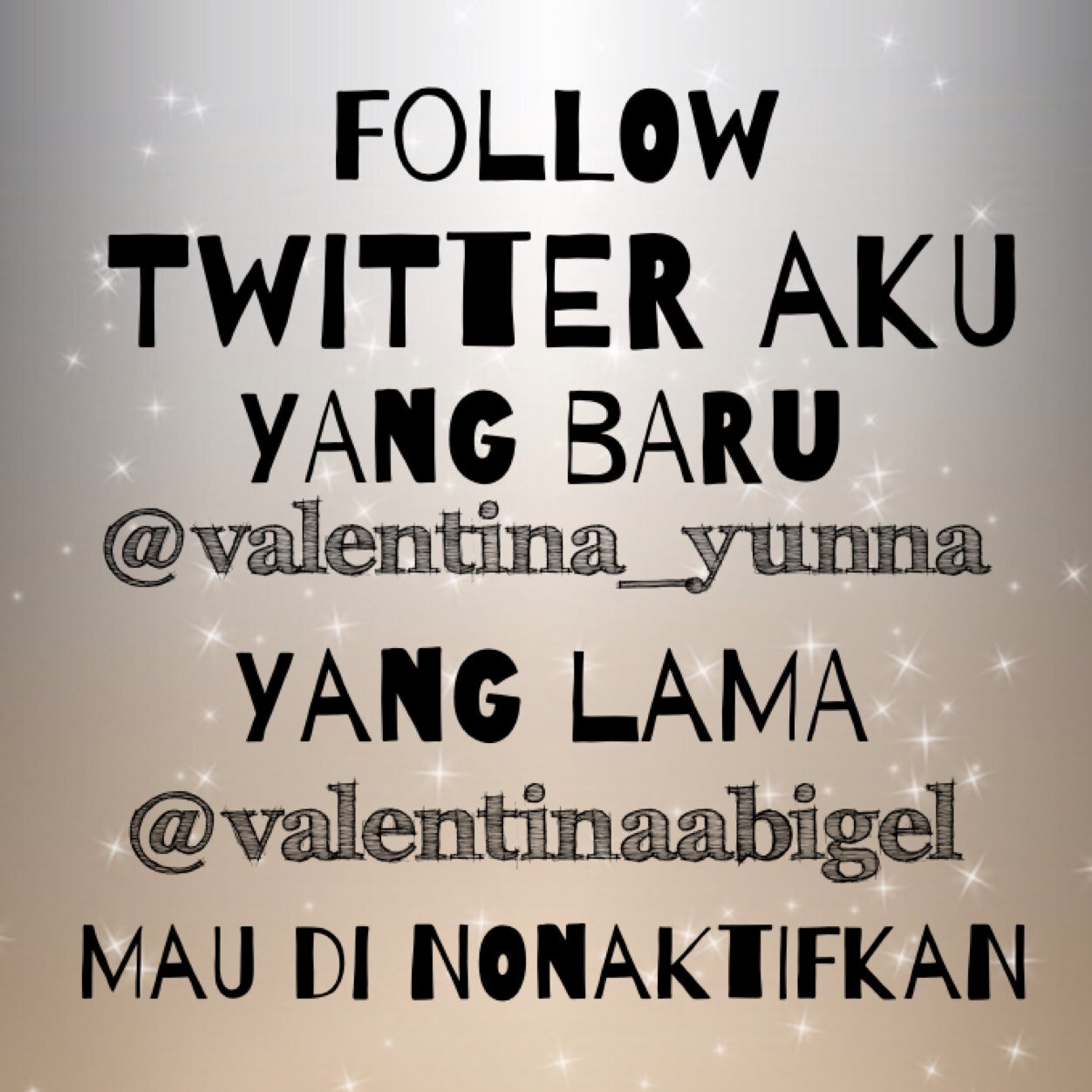 Sorry, follow my new account aja yaa @valentina_yunna thx yg ini di hack