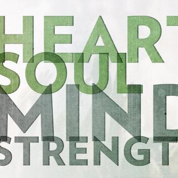 #HeartSoulMindStrength