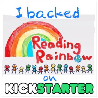 Reading Rainbow opened up a world of possibilities for me. I backed the Reading Rainbow KickStarter campaign.We can still HELP Reading Rainbow @ the below link
