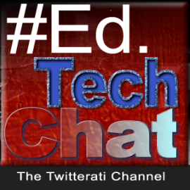 Weekly chat to bring together educators engaged with education technology.