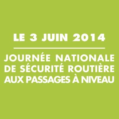 Compte officiel de la Journée nationale de sécurité routière aux passages à niveau qui se déroule cette année le 3 juin 2014. #SRPN