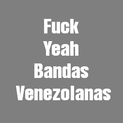 Fan Page de Bandas Venezolanas contacto:  fybandasvenezolanas@gmail.com