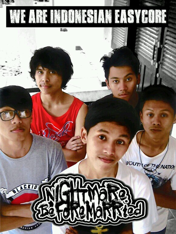 We Are Nightmare Before Married
POP PUNK/HARDCORE/EASYCORE
telp 087770409482 (Hakim) 
http://t.co/ABYxmno7EO
