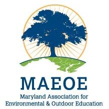 MD Association for Environmental and Outdoor Education (MAEOE), a nonprofit educational association responsible for #MDGreenSchool Program, PD, and a Conference