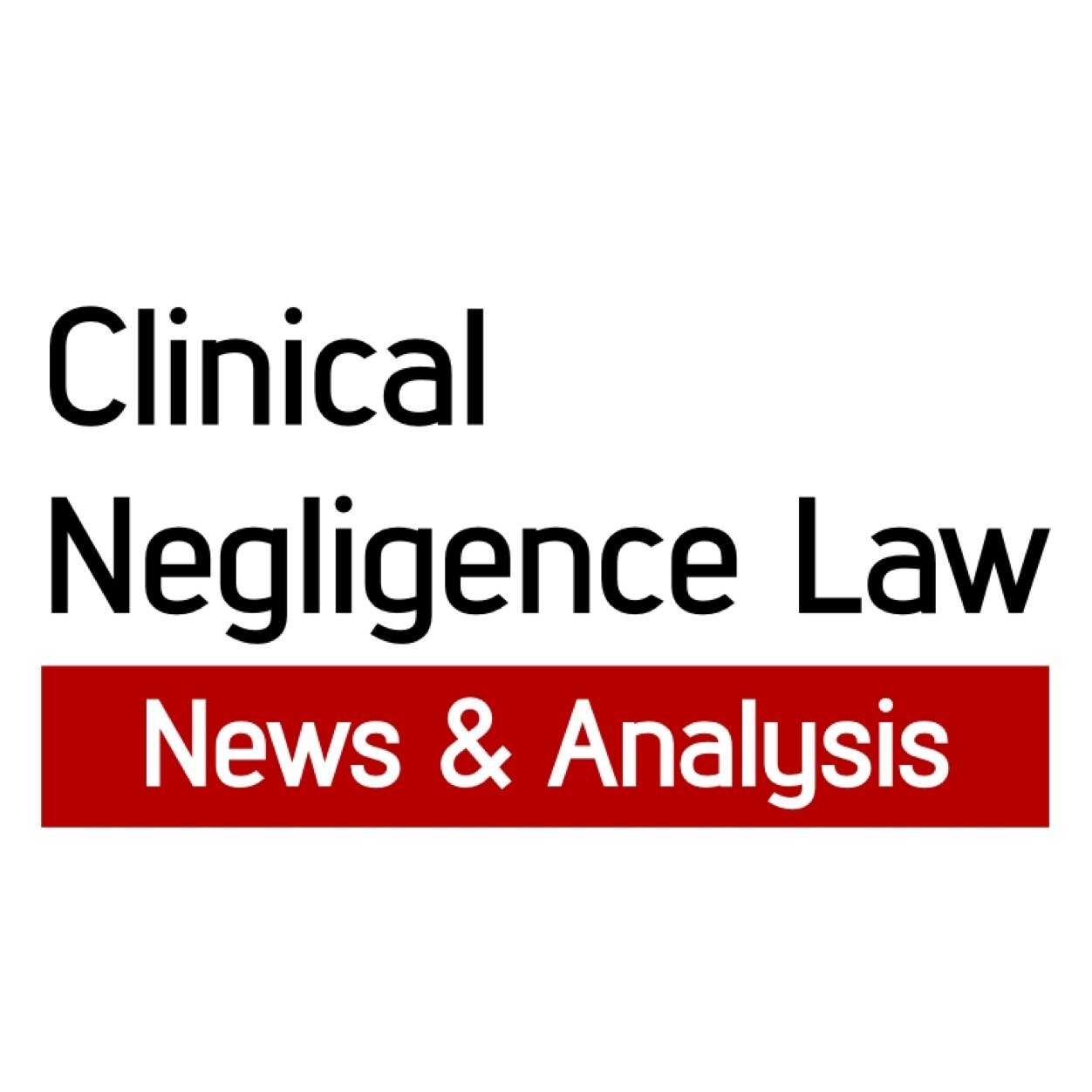 Clinical Negligence Law is an online source of in-depth news & analysis on the trends and developments impacting clinical negligence litigation. #ClinNegLawNews