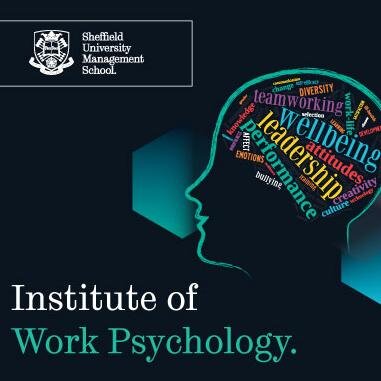 Institute of Work Psychology @UoS_Management @SheffieldUni.  Opening discussion about all things occupational and work psychology.