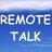 Remote Talk