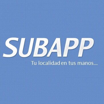 Bienvenidos a SUBAPP la aplicación móvil que cambiará tu vida.