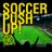 SOCCER PUSH UP!