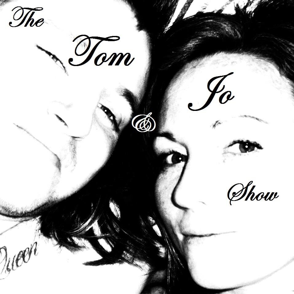 The Tom & Jo Show is a podcast where a real life couple talk about all manner of things, some of them funny, some of them profound, all of them fun