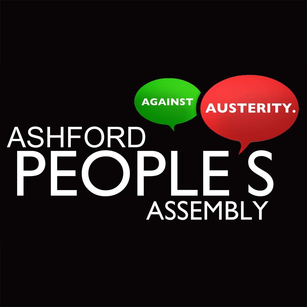 AshfordPA1's profile picture. We are the People's Assembly in Ashford, Kent and we oppose the government's austerity programme
Contact us at ashford.peoples_assembly@yahoo.co.uk