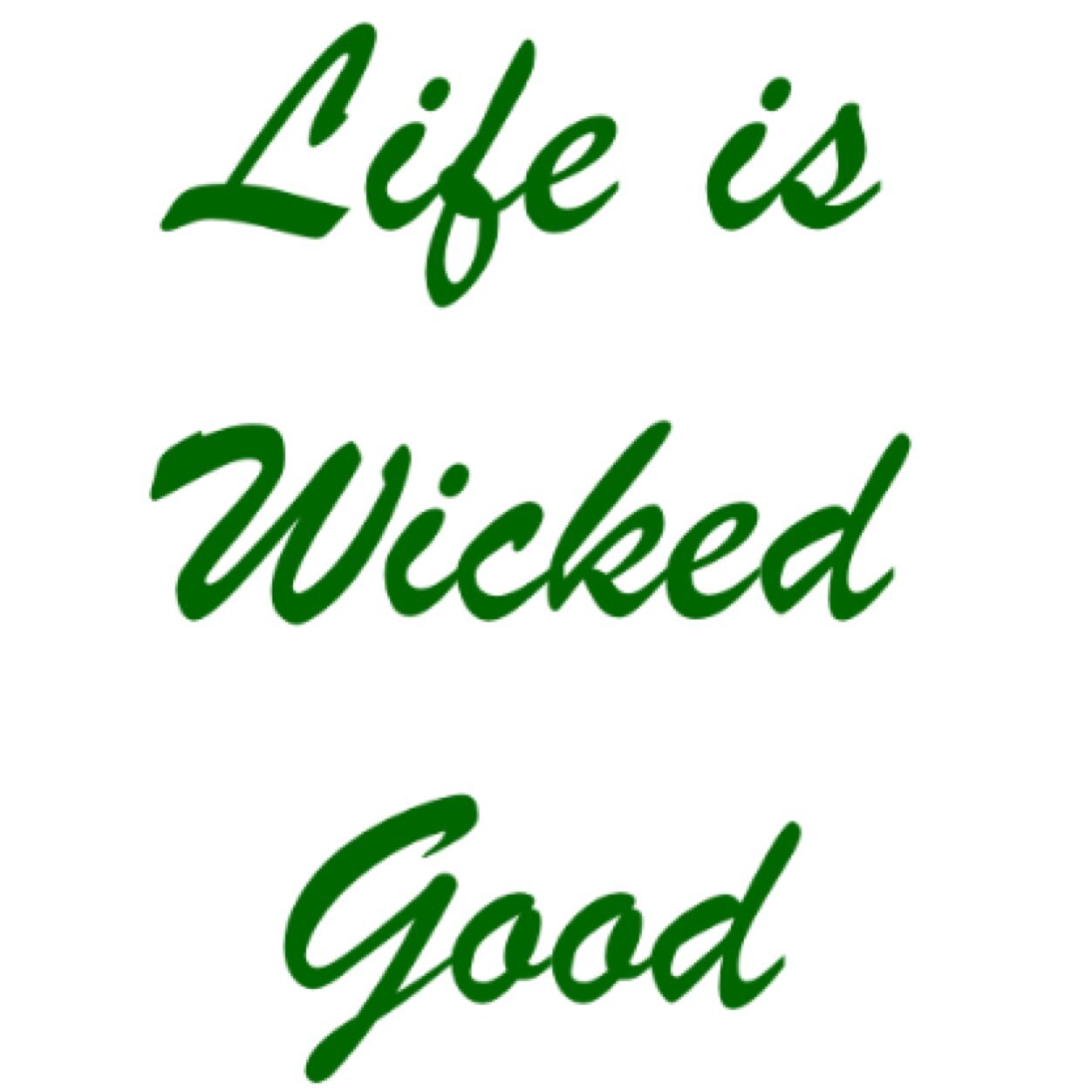 Positive thinking is the best gift you can give to yourself. Life is wicked good, you deserve to be happy. 1wickedgoodlife@gmail.com