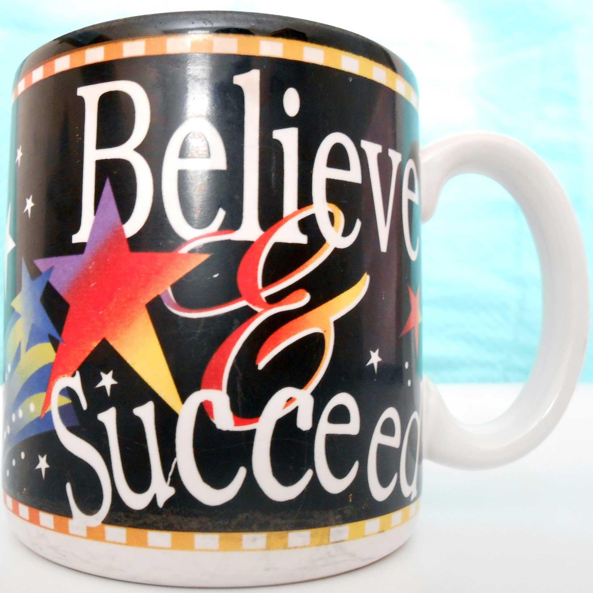 Believe and Succeed