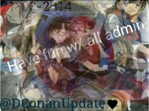 21-03-14 | Update all about DConan | Have Fun w/ #Sherry #Kid #Conan #Heiji #Kazuha #Ran #Aoko |