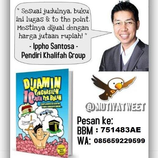 Reseller RESMI buku @MotivaTweet  & @DewaEkaPrayoga #DijaminPenghasilan10JutaPerBulan | Ga sampai Jutaan, Harga CUKUP  247 ribu saja :) | CEK FAVORIT ^__^