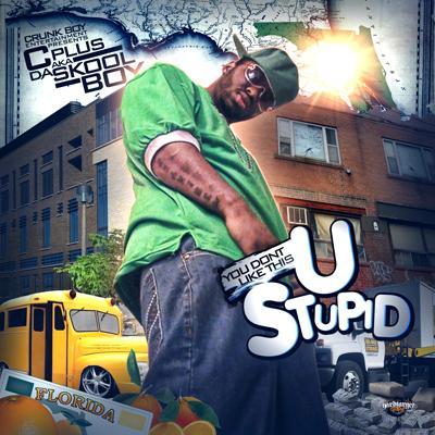 Cplus_Skoolboy's profile picture. Super Producer/Artist C plus Da Skool Boy new album you don't like this U stupid
