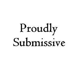 Submissive and proud male.  Loyal servant to my wonderful and beautiful Mistress.