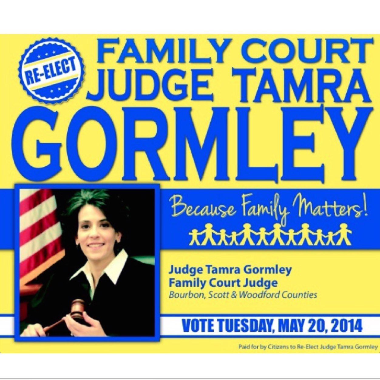 Re-elect Judge Gormley in Woodford, Scott, and Bourbon Co. because family matters. Over the past 7 years, she has committed herself to protecting our children.