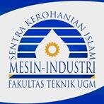 Sentra Kerohanian Islam Jurusan Teknik Mesin dan Industri UGM
Science without religion is lame, religion without science is blind..