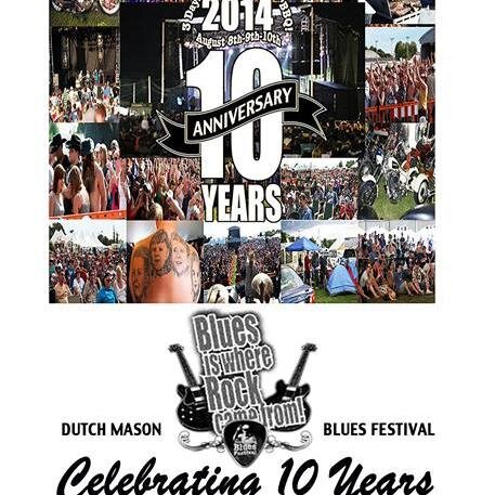 Join us for our 10th annual Dutch Mason Blues Festival on August 8-10th; A weekend full of internationally acclaimed blues musicians, motorcycles, & MORE!