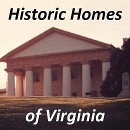 Exploring the Historic Homes of Virginia.