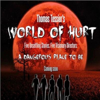 FIVE unsettling stories. FIVE visionary directors. ONE disturbing film.    THOMAS TESSIER'S WORLD OF HURT. A dangerous place to be.
