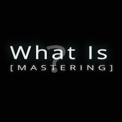 whatismastering's profile picture. ‘What Is Mastering?’ is a site dedicated to explaining the processes, myths, technicalities and creative aspects of audio mastering.