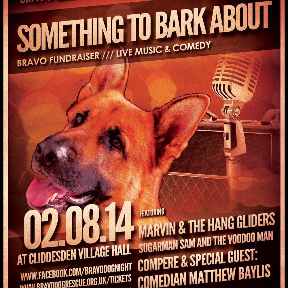 'Something To Bark About'
upbeat blues & comedy fundraiser for Bravo Working Dog Rescue. 
Saturday 02 August 14
7:30pm to 11:15pm. Tickets from £7.50