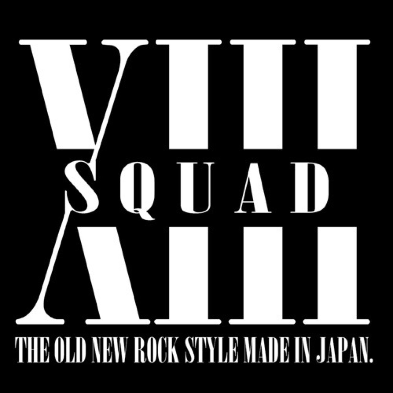 13*SQUAD...THE OLD NEW ROCK STYLE MADE IN JAPAN13*SQUADオフィシャルアカウントLIVE.リリース情報etc...