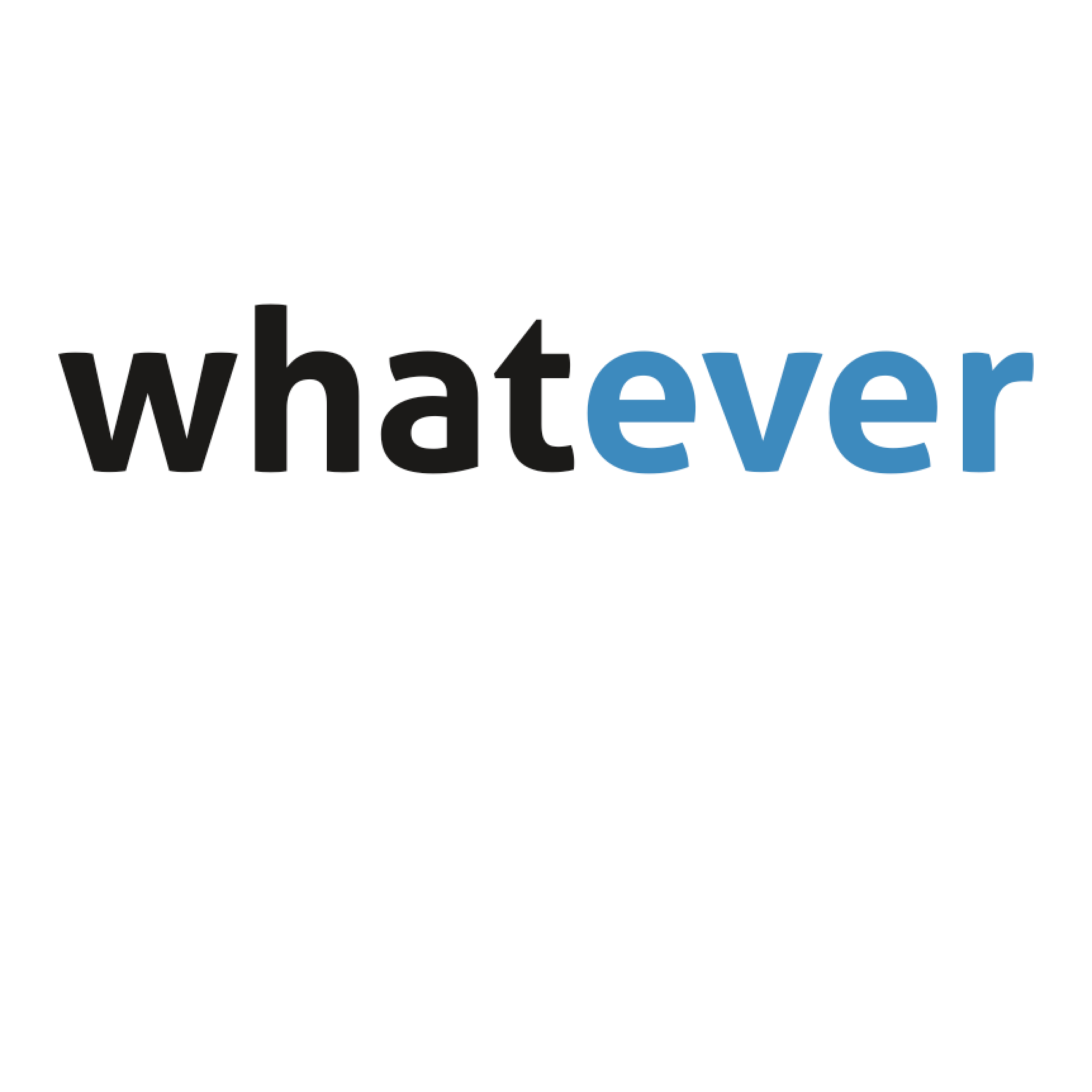 Whoever whatever whenever wherever however