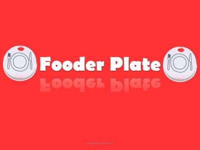 Whats on your plate Fooder!! ... tell us on Fooderplate