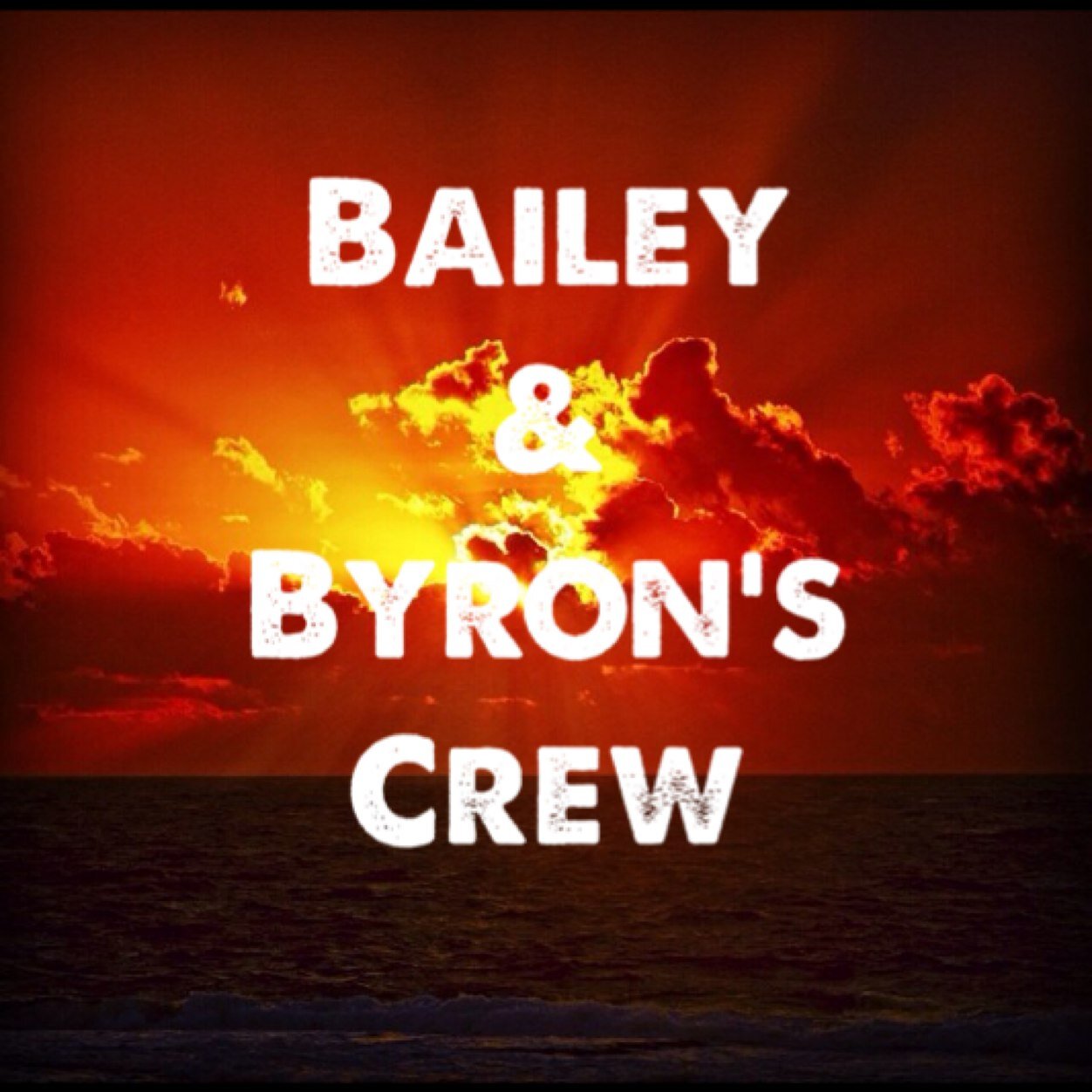 Been with Bailey and Byron since the beginning