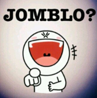 Jika jomblo itu anugrah. Terkutuklah mereka yang pacaran. \( ._. )/