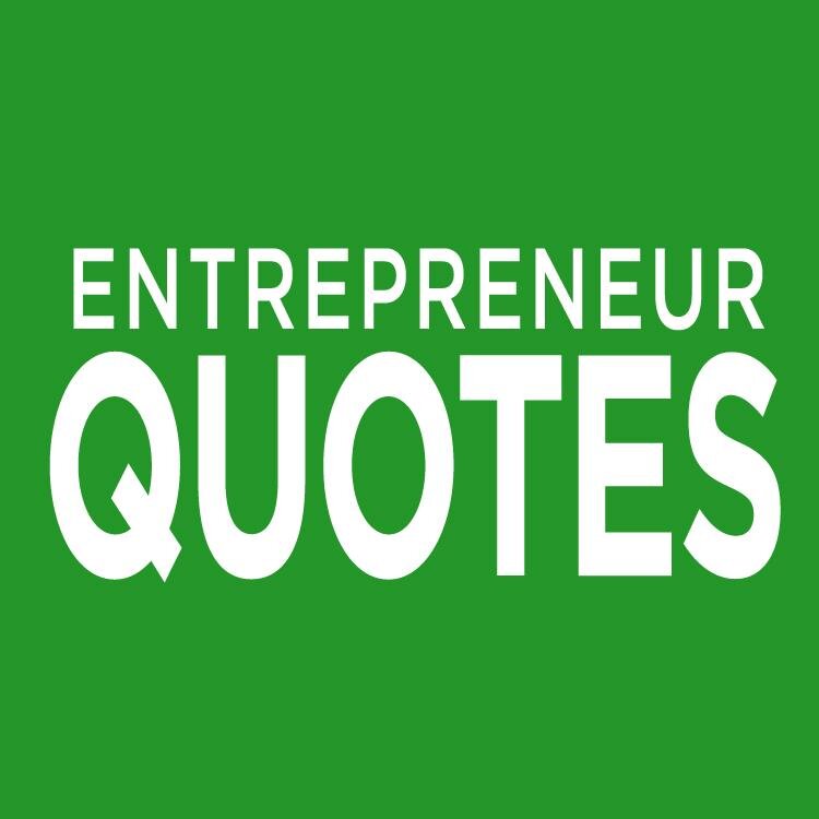 Entrepreneur Quotes (@EntrepreneurQs) | Twitter