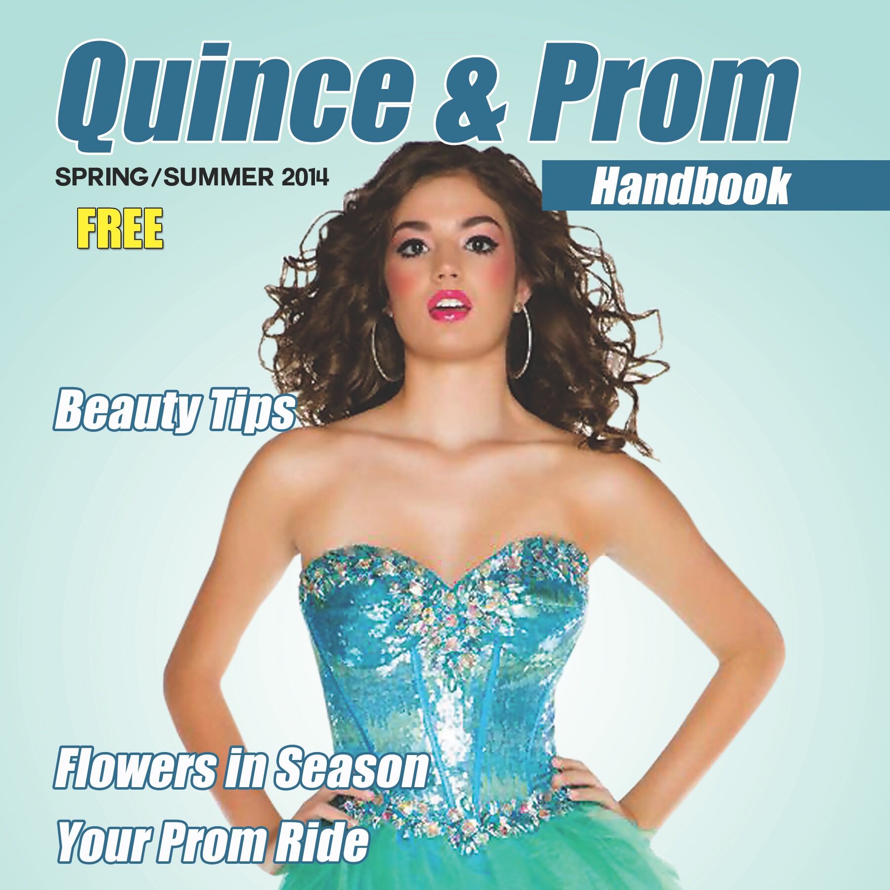 Premiere handbook for girls that are getting ready to celebrate their Quinceañera, Sweet 16, or Prom!