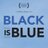Black Is Blue