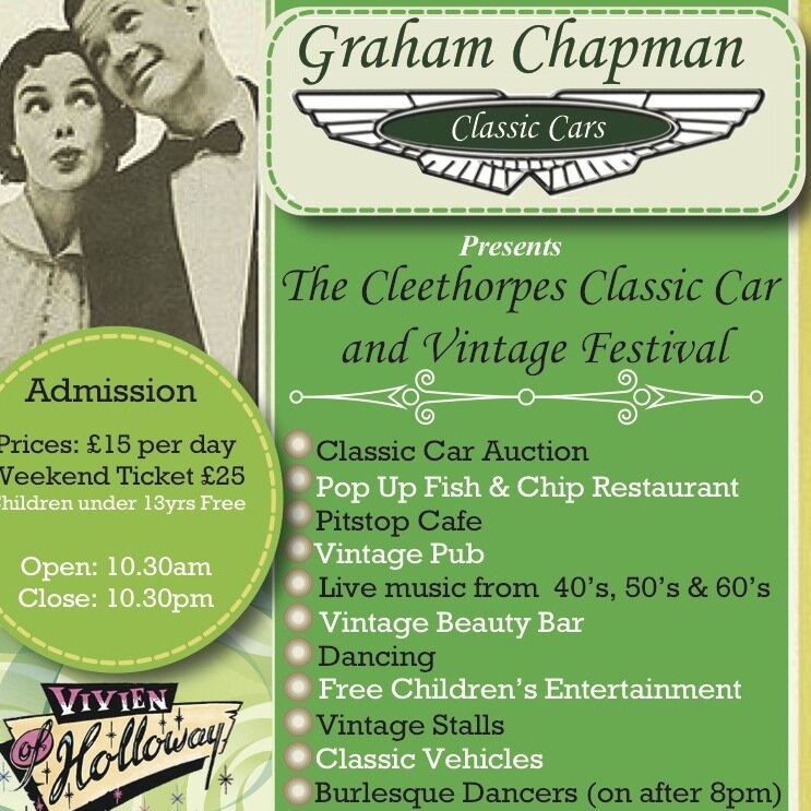 Graham Chapman Classic Cars presents ***THE CLEETHORPES CLASSIC CAR AND VINTAGE FESTIVAL*** 23rd-24th August 2014 Enquiries: Sarah 01472 211522