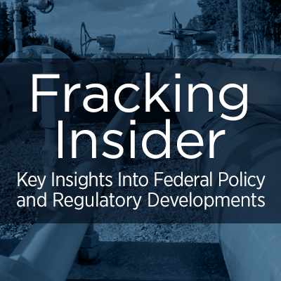 Analysis of key regulatory, legislative, legal, and economic developments related to the use of hydraulic fracturing (fracking) in the natural gas industry.