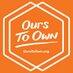 Ours To Own (@ourstoown) Twitter profile photo