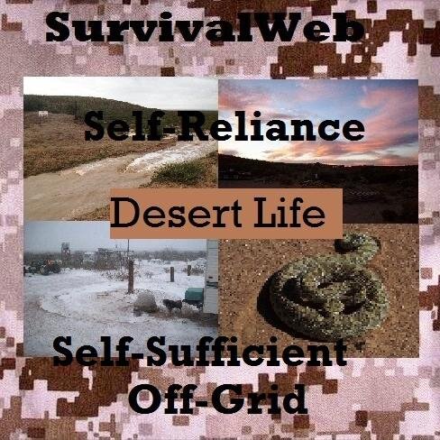 TheSurvivalWeb's profile picture. Living off the grid and in the High Desert of far west Texas, has many challenges to over come.